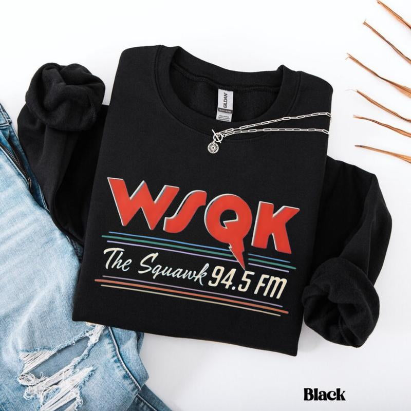 WSQK SWEATSHIRT, Wsqk the Squawk 94.5 Shirt, Wsqk the Squawk 94.5 Fm Radio Sweatshirt, Wsqk Merch, Wsqk Shirt, Retro Radio Shirt Gift